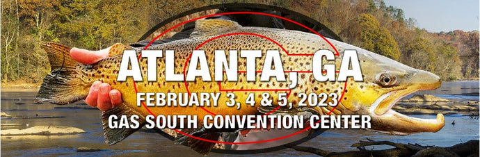 GA Fly Fishing Show - GA (February 3-5, 2023)